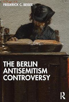 portada The Berlin Antisemitism Controversy (in English)