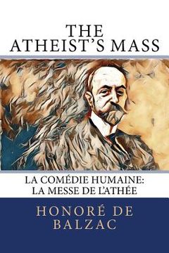 portada The Atheist's Mass: La Comédie Humaine: La Messe de l'Athée 