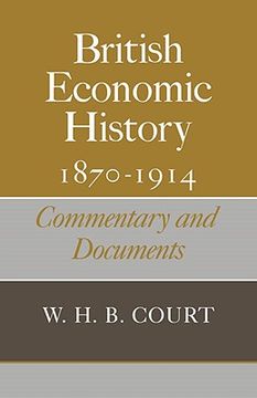 portada British Economic History 1870 1914: Commentary and Documents (en Inglés)