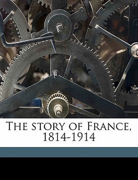 portada the story of france, 1814-1914