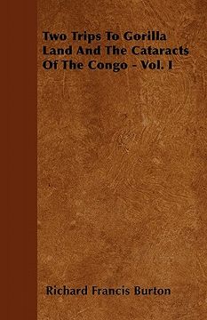 portada two trips to gorilla land and the cataracts of the congo - vol. i