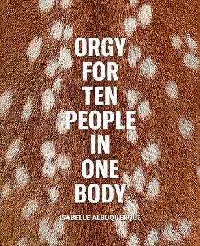 portada Isabelle Albuquerque: Orgy for Ten People in One Body (in English)