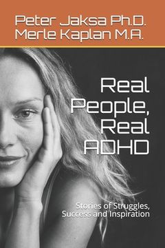 portada Real People, Real ADHD: Stories of Struggles, Success and Inspiration