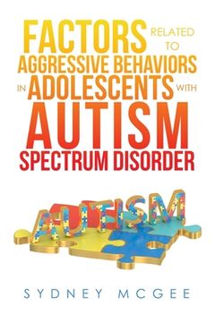portada Factors Related to Aggressive Behaviors in Adolescents with Autism Spectrum Disorder (en Inglés)