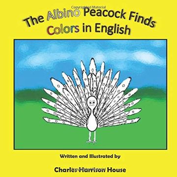 portada The Albino Peacock Finds Colors in English (en Inglés)