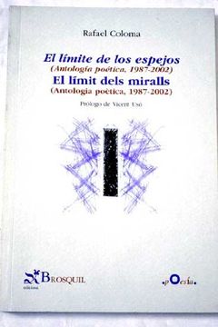 portada El Límite de los Espejos (Antología Poética, 1987-2002) / el Límit Dels Miralls (Antologia Poètica, 1987-2002) 
