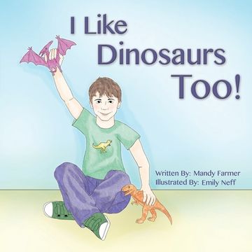 portada I Like Dinosaurs Too!