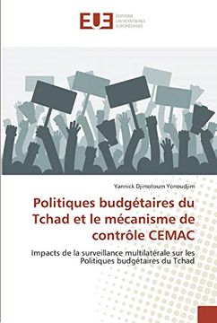 portada Politiques Budgétaires du Tchad et le Mécanisme de Contrôle Cemac: Impacts de la Surveillance Multilatérale sur les Politiques Budgétaires du Tchad (in French)
