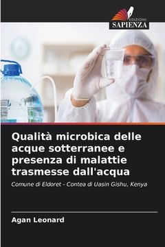 portada Qualità microbica delle acque sotterranee e presenza di malattie trasmesse dall'acqua (en Italiano)