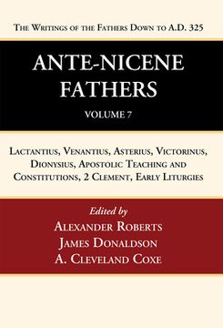 portada Ante-Nicene Fathers: Translations of the Writings of the Fathers Down to A.D. 325, Volume 7 (en Inglés)