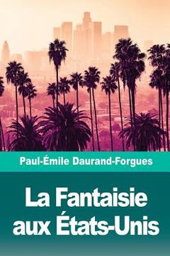 portada La Fantaisie aux États-Unis (in French)