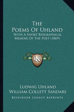 portada the poems of uhland: with a short biographical memoir of the poet (1869)