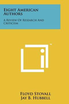 portada eight american authors: a review of research and criticism (in English)