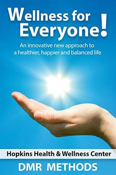 portada Wellness for Everyone: An Innovative New Approach to a Healthier, Happier, and Balanced Life