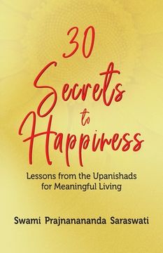 portada 30 Secrets to Happiness: Lessons from the Upanishads for Meaningful Living (en Inglés)