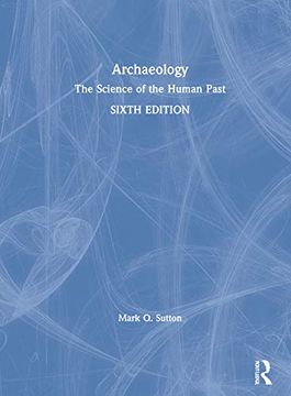 portada Archaeology: The Science of the Human Past (in English)