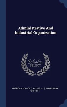 portada Administrative And Industrial Organization (en Inglés)