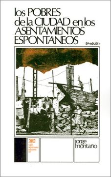 portada Los Pobres de la Ciudad en los Asentamientos Espontaneos (in Spanish)
