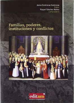 portada familias, poderes, instituciones y conflictos