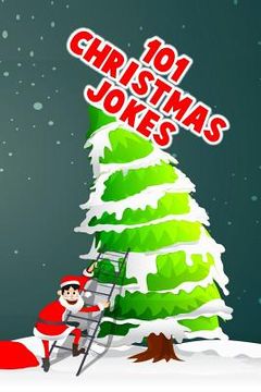 portada 101 Christmas Jokes: Great Stocking Stuffer For Boys and Girls (in English)