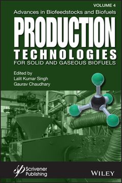 portada Advances in Biofeedstocks and Biofuels, Production Technologies for Solid and Gaseous Biofuels (en Inglés)