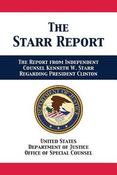 portada The Starr Report: Referral From Independent Counsel Kenneth w. Starr Regarding President Clinton [Soft Cover ] (en Inglés)
