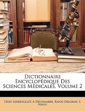 portada Dictionnaire Encyclopédique Des Sciences Médicales, Volume 2 (in French)