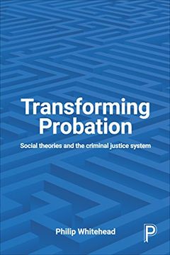 portada Transforming probation: Social theories and the criminal justice system