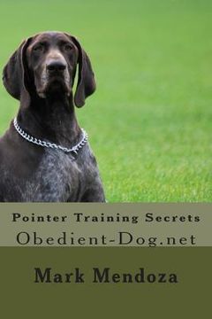 portada Pointer Training Secrets: Obedient-Dog.net (en Inglés)