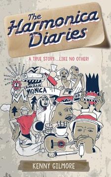 portada The Harmonica Diaries: A True Story. Hilarious and Life-Affirming 
