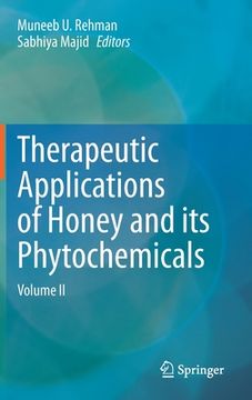 portada Therapeutic Applications of Honey and Its Phytochemicals: Volume II (en Inglés)