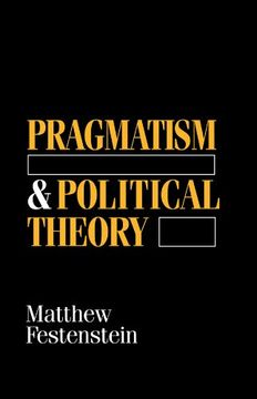 portada pragmatism and political theory (in English)