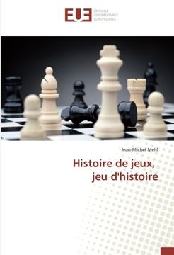 portada Histoire de jeux, jeu d'histoire (French Edition)
