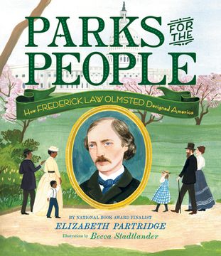 portada Parks for the People: How Frederick law Olmsted Designed America 