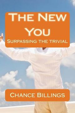 portada The New You: Surpassing the trivial (en Inglés)