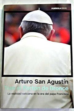 portada Tras el portón de bronce : la realidad vaticana en la era del papa Francisco