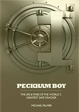 portada PECKHAM BOY the life & times of the world's greatest safe cracker (in English)