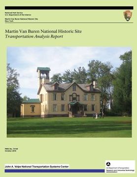 portada Martin Van Buren National Historic Site: Transportation Analysis Report (en Inglés)