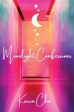 portada Moonlight Confessions: Heartfelt collection of poems dedicated to themes of love & loss.