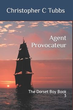 portada Agent Provocateur: The Dorset Boy Book 3 (en Inglés)