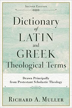 portada Dictionary of Latin and Greek Theological Terms: Drawn Principally from Protestant Scholastic Theology (in English)