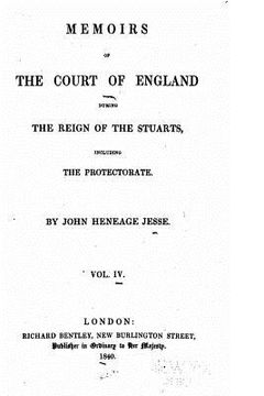 portada Memoirs of the Court of England During the Reign of the Stuarts, Including the Protectorate - Vol. IV (en Inglés)