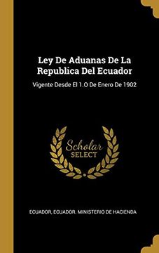 portada Ley de Aduanas de la Republica del Ecuador (in Spanish)
