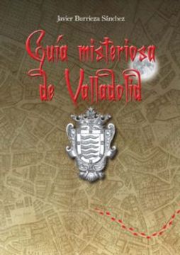portada Guía Misteriosa de Valladolid (in Spanish)