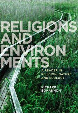 portada Religions and Environments: A Reader in Religion, Nature and Ecology (in English)