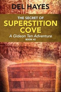 portada The Secret of Superstition Cove: A Gideon Ten Adventure, Book 2 (en Inglés)