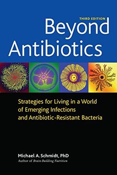 portada Beyond Antibiotics: Strategies for Living in a World of Emerging Infections and Antibiotic-Resistant Bacteria (en Inglés)