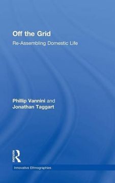 portada Off the Grid: Re-Assembling Domestic Life (Innovative Ethnographies)