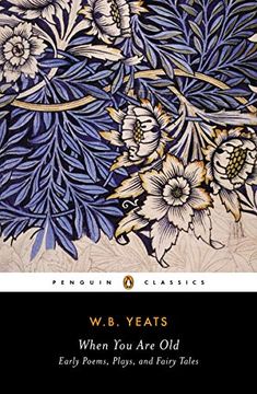 portada When you are Old. Early Poems Plays and Fairy Tale (Penguin Classics) (in English)