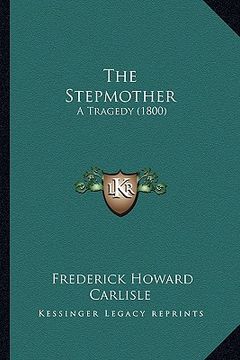 portada the stepmother: a tragedy (1800) (en Inglés)